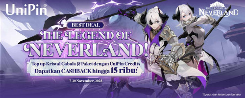 BEST DEAL Top Up The Legend of Neverland! Nikmati Cashback 15ribu UniPin Credits dan Item Code Eksklusif!